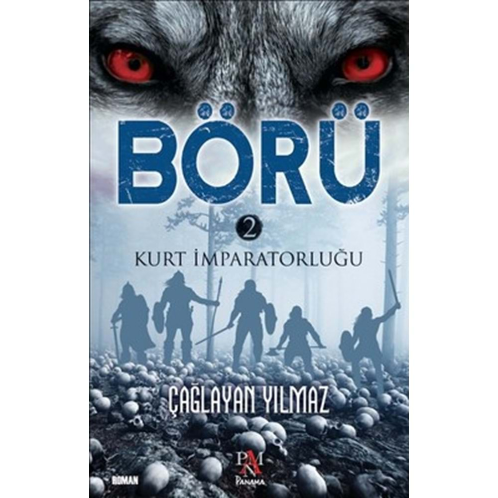 BÖRÜ 2 KURT İMPARATORLUĞU-ÇAĞLAYAN YILMAZ-PANAMA