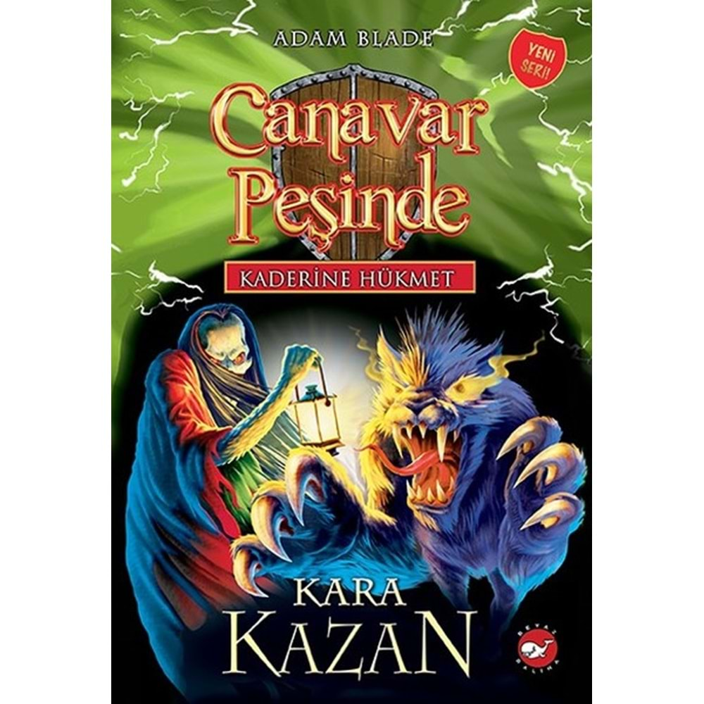 CANAVAR PEŞİNDE KADERİNE HÜKMET 1-KARA KAZAN-ADAM BLADE-BEYAZ BALİNA