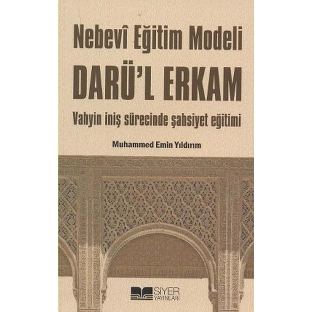 NEBEVİ EĞİTİM MODELİ DARÜL ERKAM-MUHAMMED EMİN YILDIRIM-SİYER