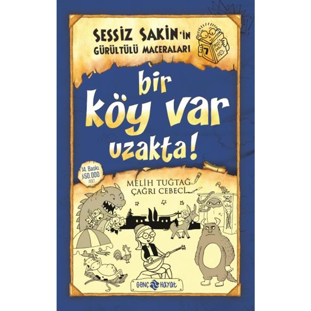 SESSİZ SAKİN İN GÜRÜLTÜLÜ MACERALARI 7 BİR KÖY VAR UZAKTA!-MELİH TUĞTAĞ-GENÇ HAYAT YAYINLARI