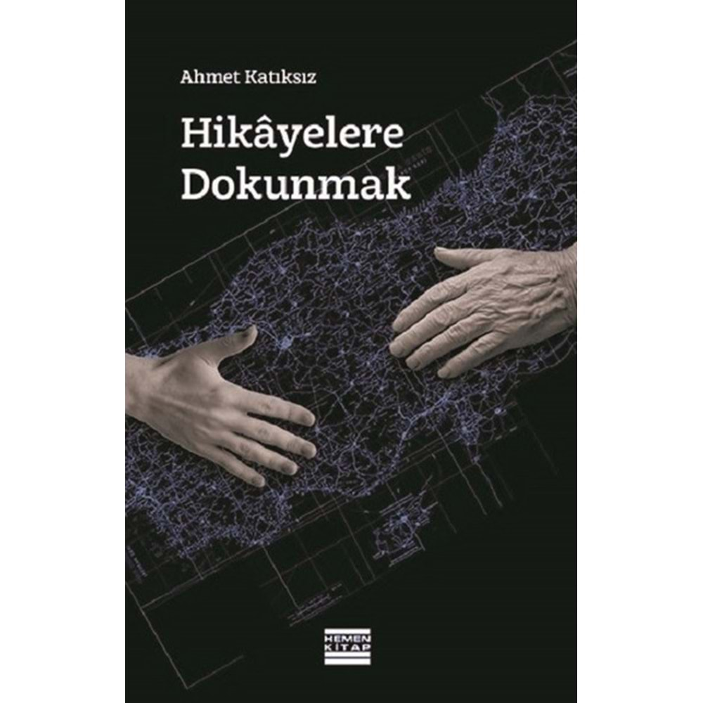 HİKAYELERE DOKUNMAK-AHMET KATIKSIZ-HEMEN KİTAP