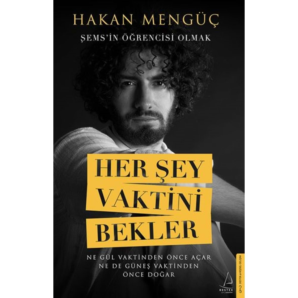 HER ŞEY VAKTİNİ BEKLER-HAKAN MENGÜÇ-DESTEK YAYINLARI