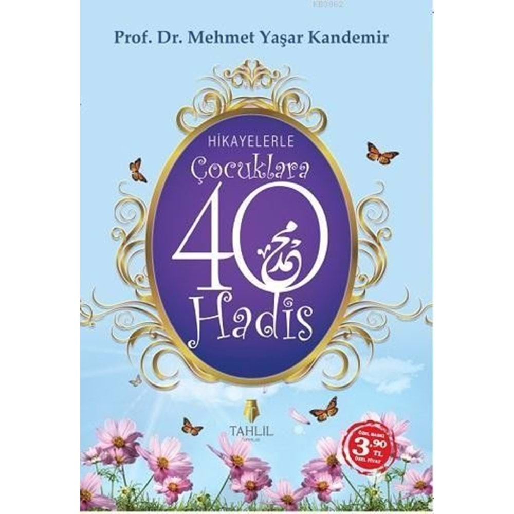 HİKAYELERLE ÇOCUKLARA 40 HADİS-MEHMET YAŞAR KANDEMİR-TAHLİL YAYINLARI