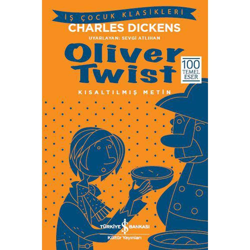 OLİVER TWİST KISALTILMIŞ METİN-CHARLES DICKENS-İŞ BANKASI YAYINLARI