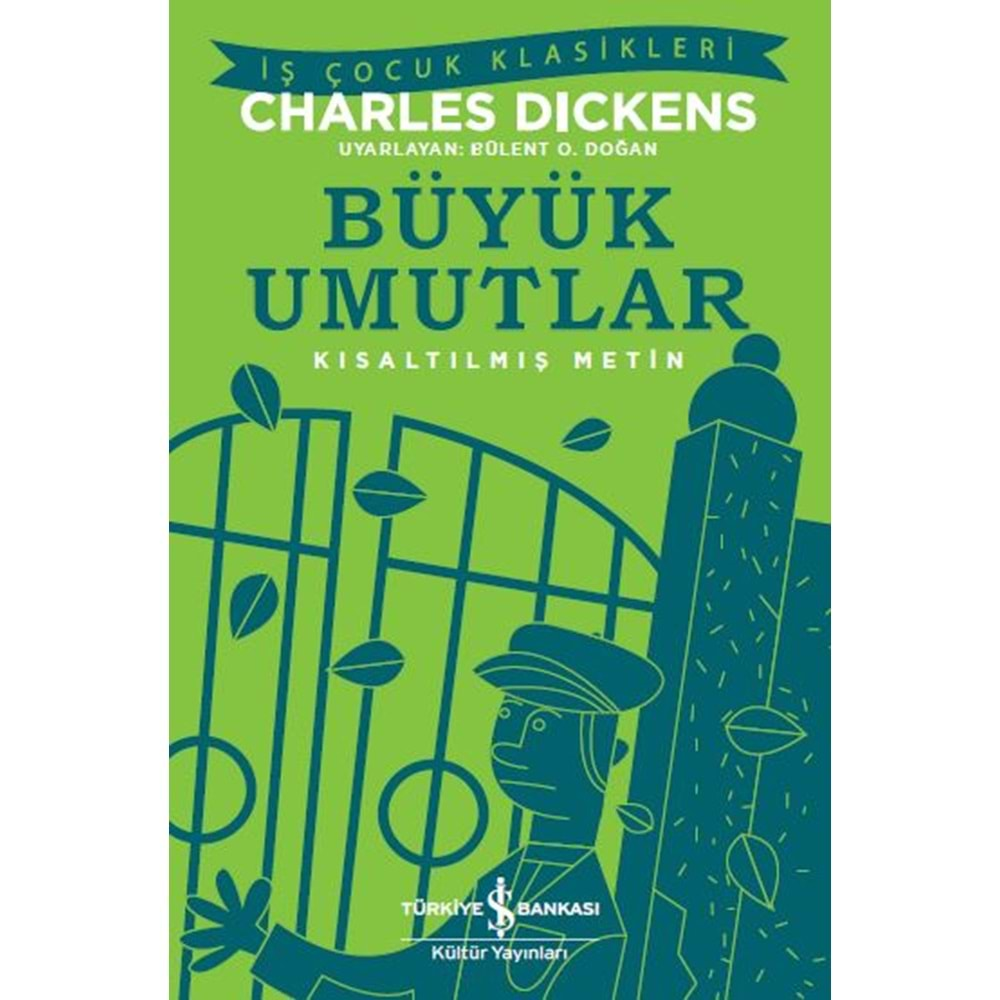 BÜYÜK UMUTLAR KISALTILMIŞ METİN-CHARLES DICKENS-İŞ BANKASI KÜLTÜR YAYINLARI