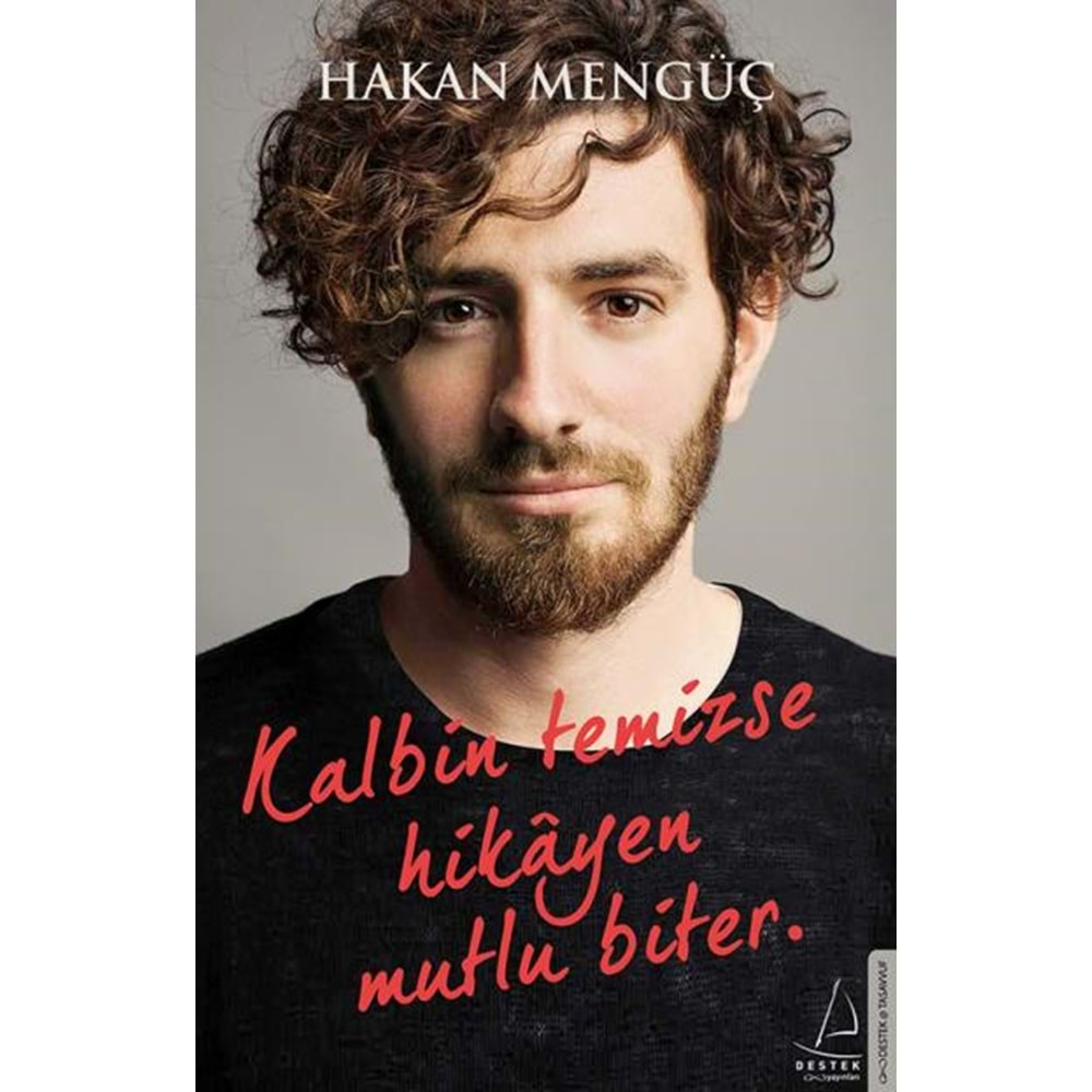 KALBİN TEMİZSE HİKAYEN MUTLU BİTER-HAKAN MENGÜÇ-DESTEK