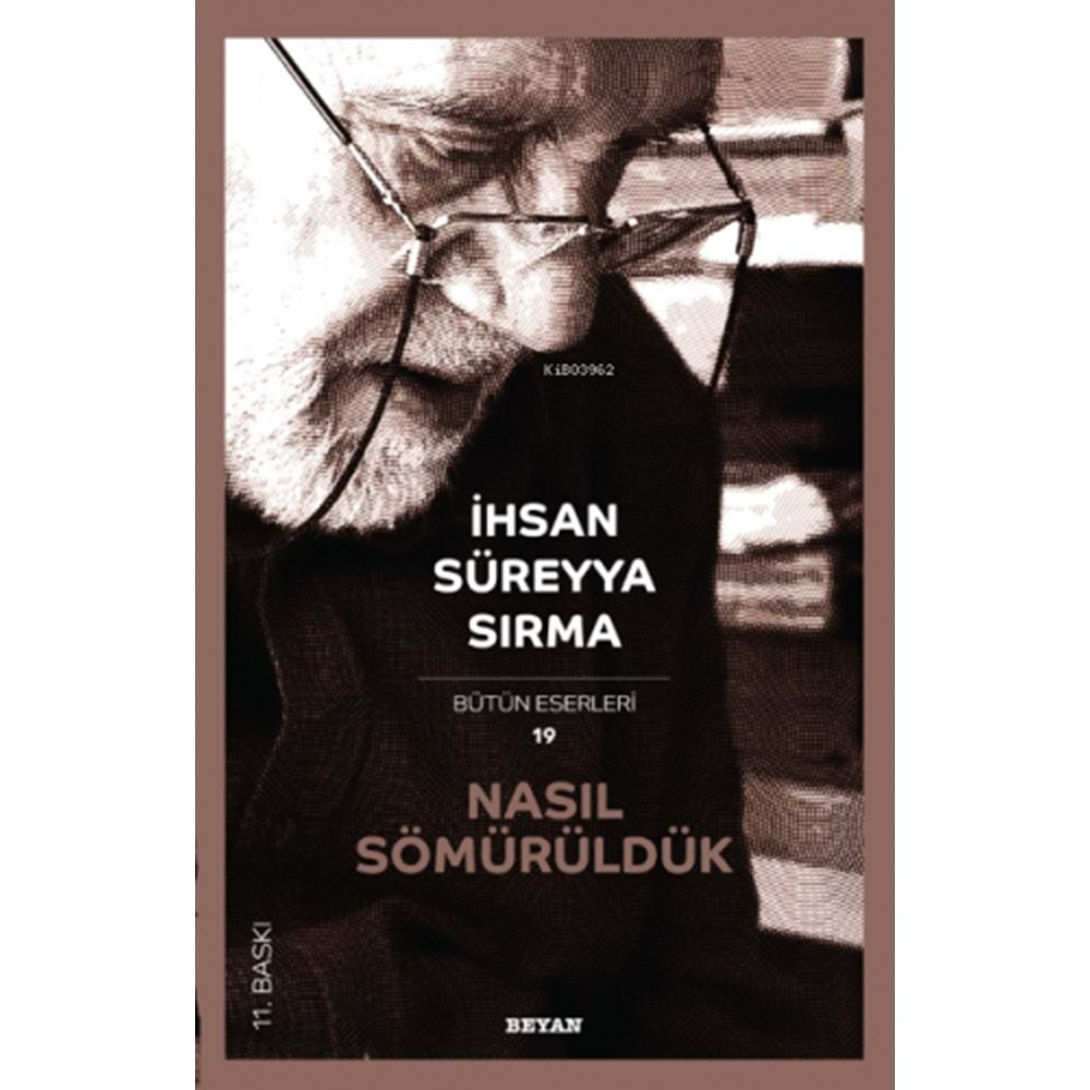 NASIL SÖMÜRÜLDÜK-İHSAN SÜREYYA SIRMA-BEYAN