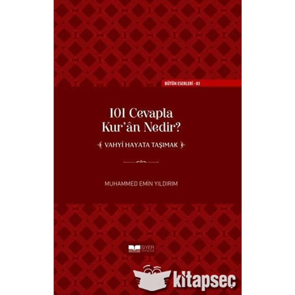 101 CEVAPTA KURAN NEDİR VAHYİ HAYATA TAŞIMAK-M.EMİN YILDIRIM-SİYER CİLTLİ