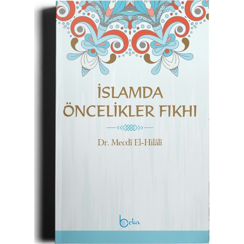 İSLAMDA ÖNCELİKLER FIKHI-MECDİ EL-HİLALİ-BEKA