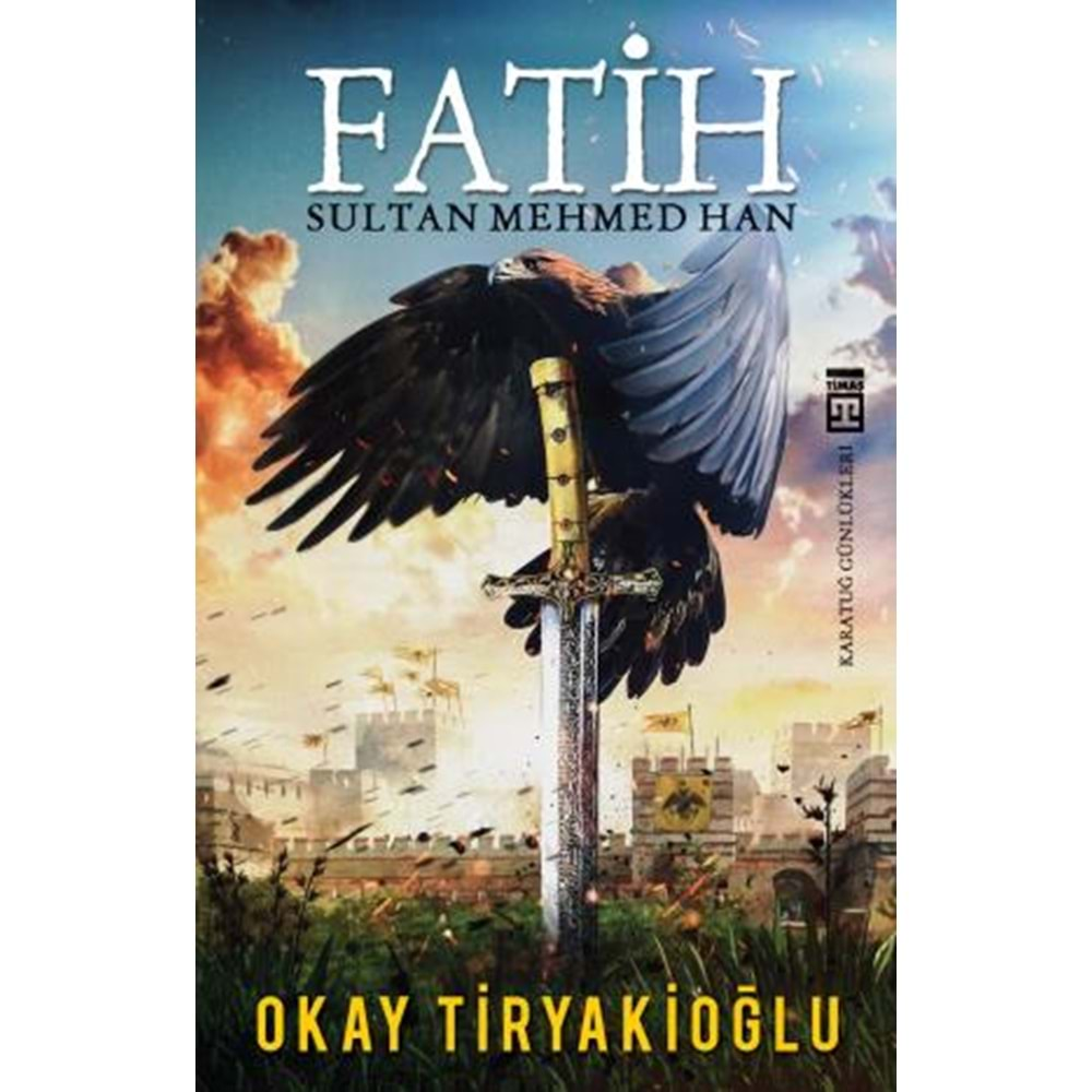 FATİH SULTAN MEHMED HAN-OKAY TİRYAKİOĞLU-TİMAŞ