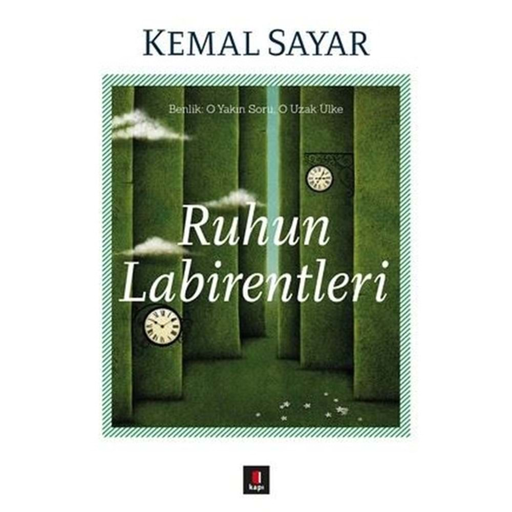 RUHUN LABİRENTLERİ-KEMAL SAYAR-KAPI YAYINLARI