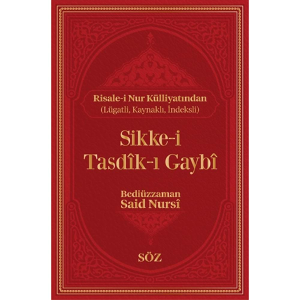 SİKKE-İ TASDİK-I GAYBİ CİLTLİ-BEDİÜZZAMAN SAİD-İ NURSİ-SÖZ BASIM YAYIN