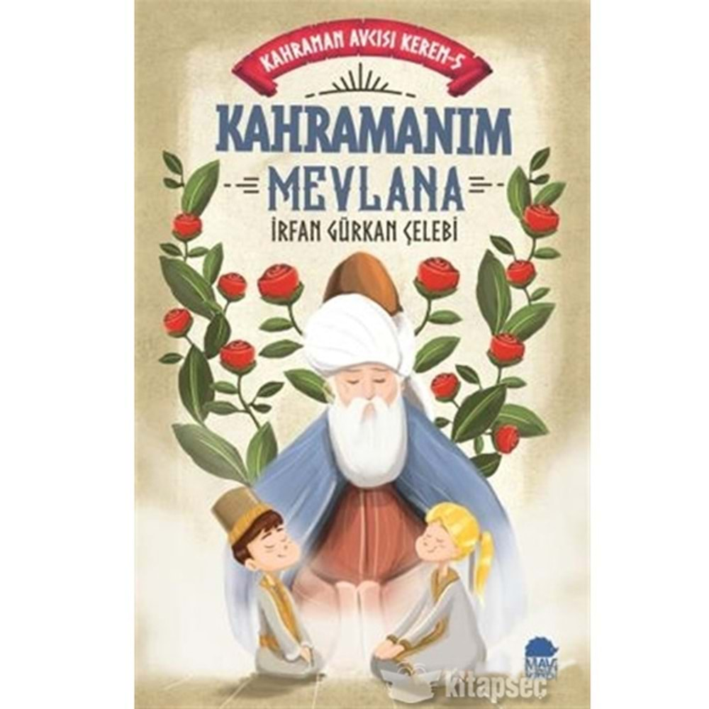 KAHRAMANIM MEVLANA-İRFAN GÜRKAN ÇELEBİ-MAVİ KİRPİ