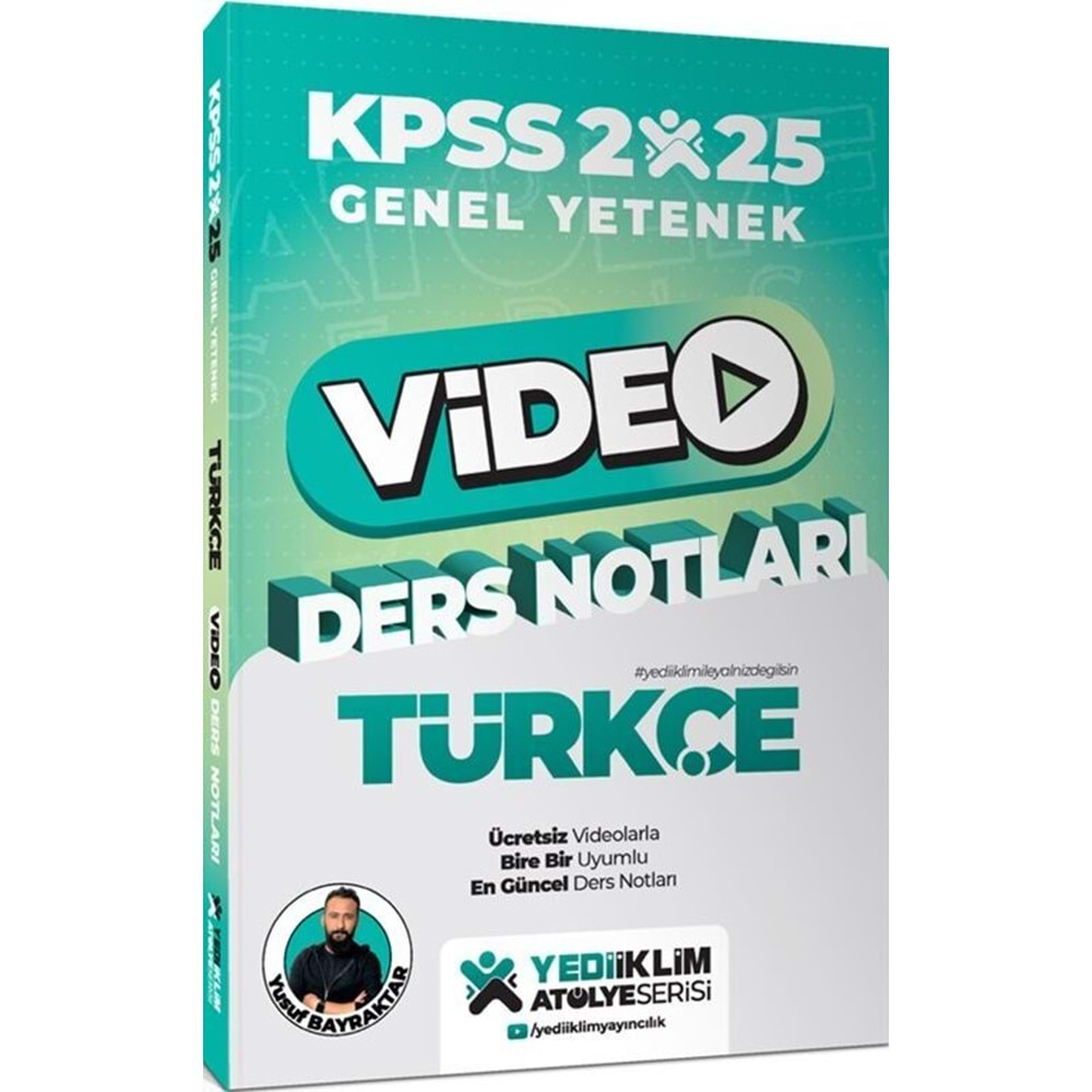 YEDİİKLİM 2025 KPSS GENEL YETENEK ATÖLYE SERİSİ TÜRKÇE VİDEO DERS NOTLARI