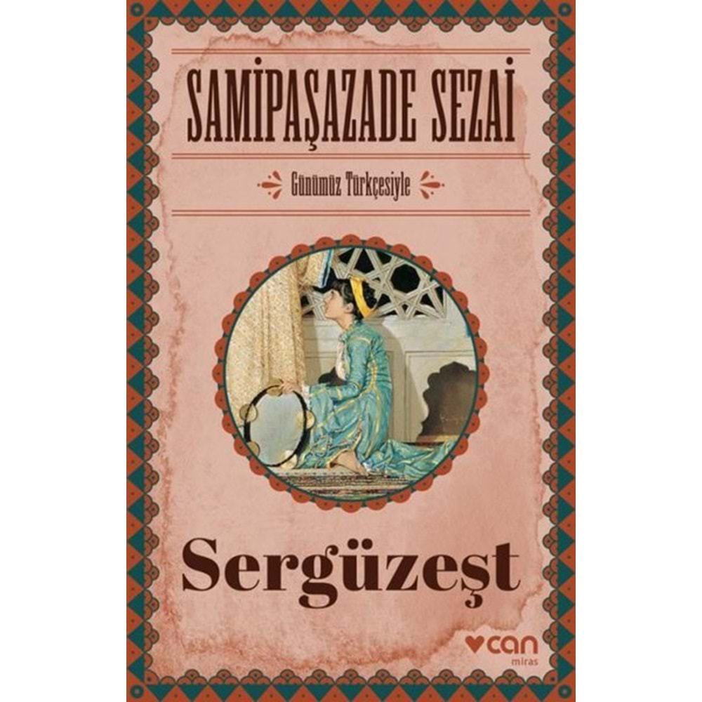 SERGÜZEŞT-SAMİPAŞAZADE SEZAİ-CAN