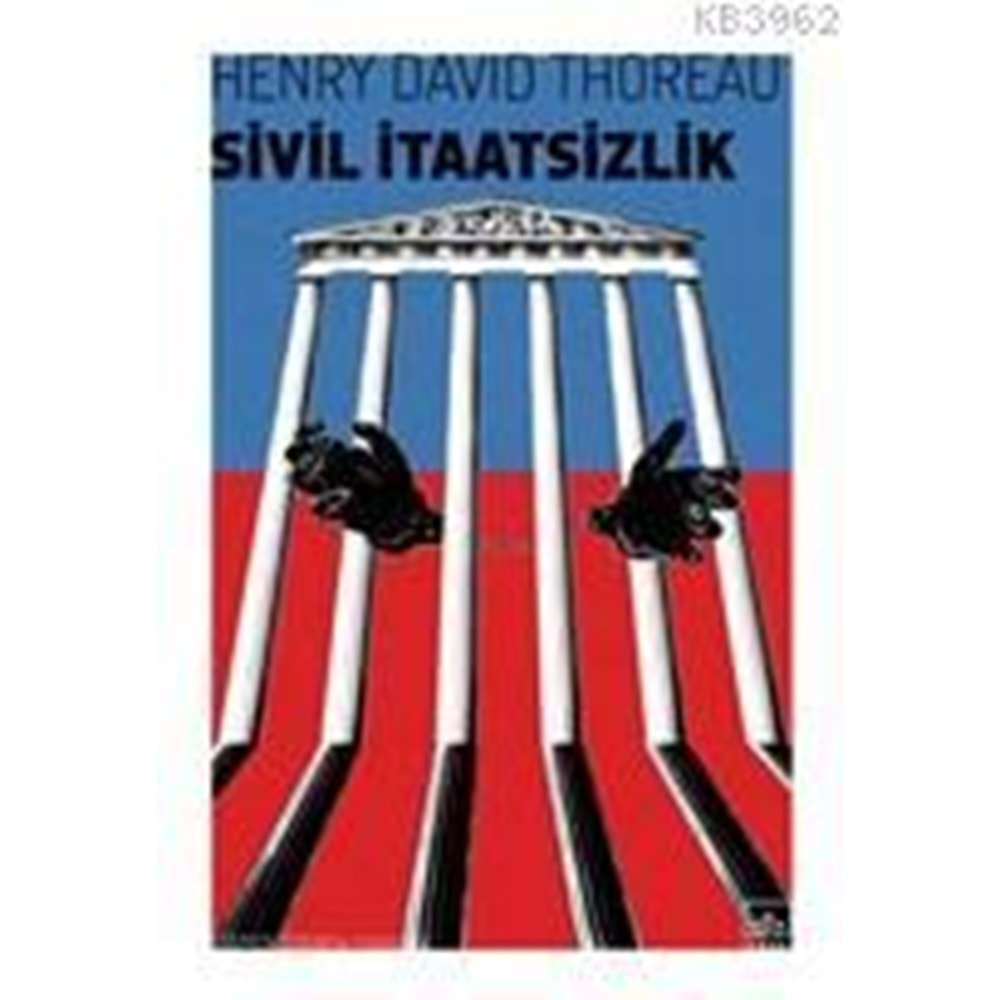 SİVİL İTAATSİZLİK-HENRY DAVİD THOREAU-İTHAKİ