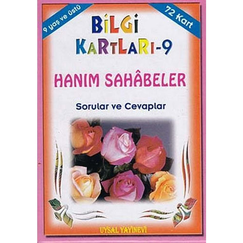 BİLGİ KARTLARI-9(9+ YAŞ);HANIM SAHABELER SORULAR VE CEVAPLAR 72 KART-UYSAL YAYINEVİ