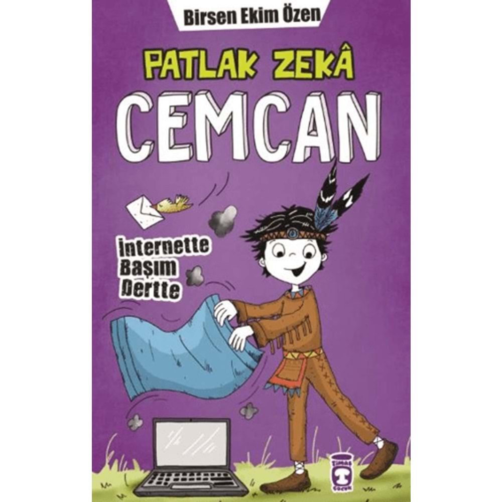 PATLAK ZEKA CEMCAN-İNTERNETTE BAŞIM DERTTE-BİRSEN EKİM ÖZEN-TİMAŞ ÇOCUK