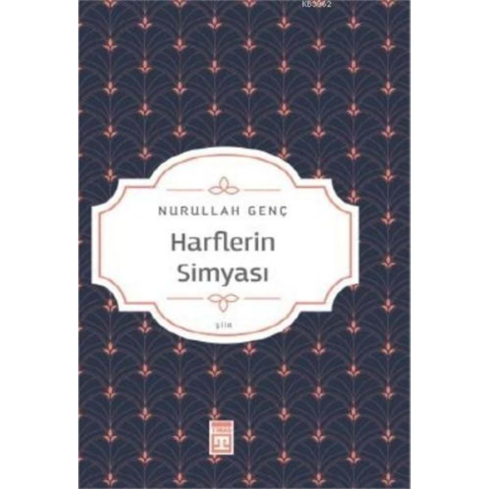 HARFLERİN SİMYASI-NURULLAH GENÇ-TİMAŞ