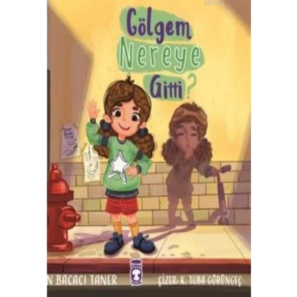 GÖLGEM NEREYE GİTTİ-ESİN BACACI TANER-TİMAŞ ÇOÇUK