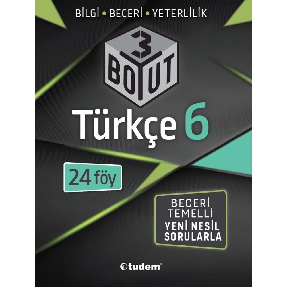 TUDEM 6.SINIF TÜRKÇE 3 BOYUT BECERİ TEMELLİ