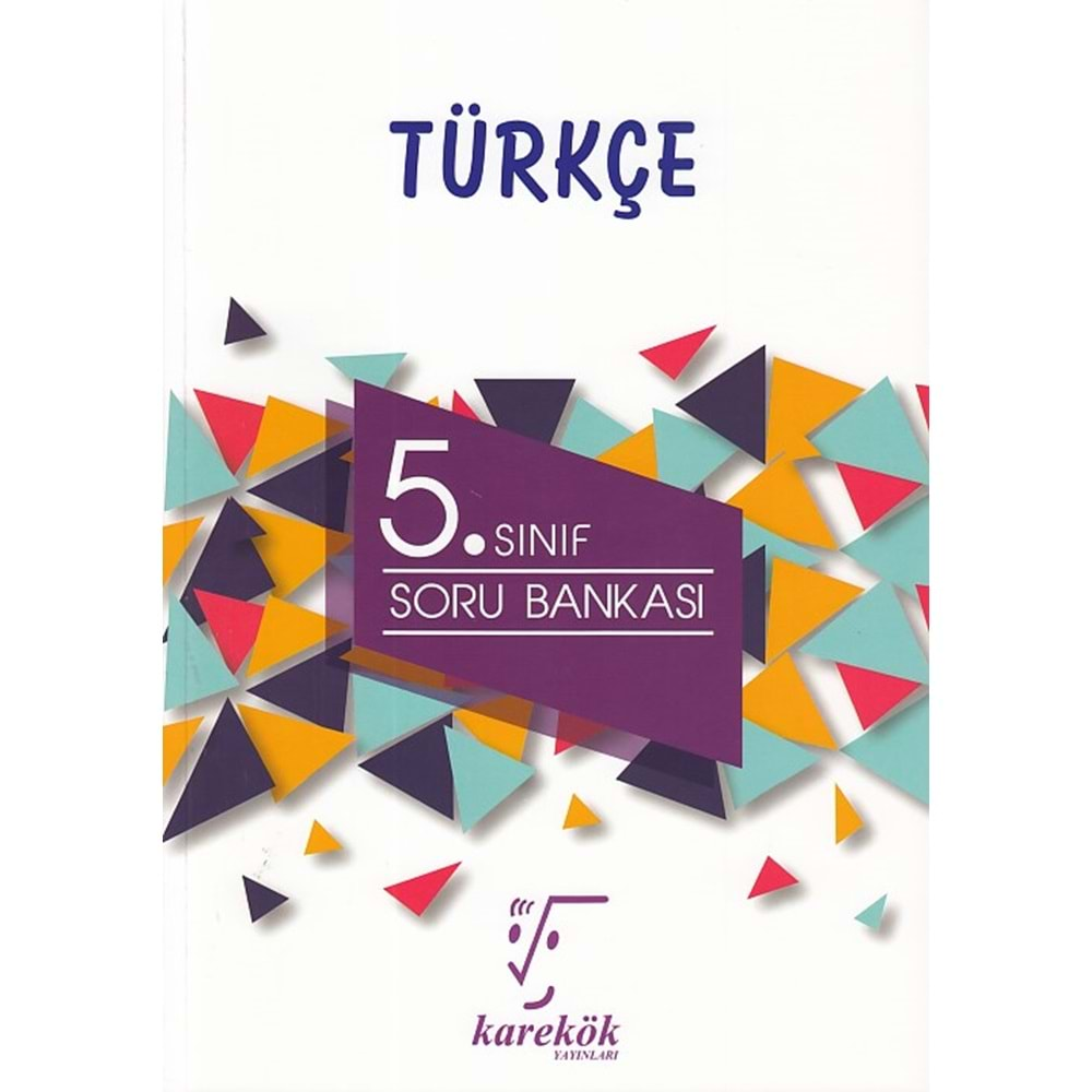 KAREKÖK 5.SINIF TÜRKÇE SORU BANKASI