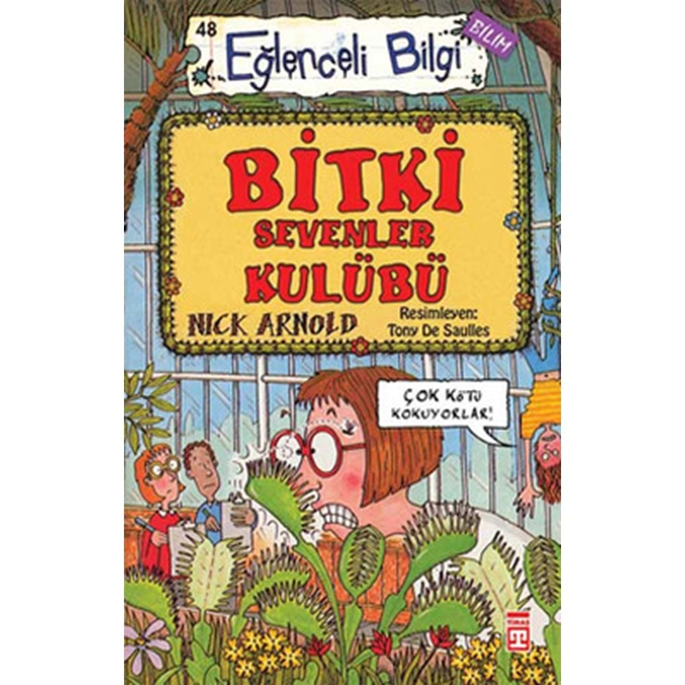 EĞLENCELİ BİLGİ BİTKİ SEVENLER KULUBÜ-NİCK ARNOLD-EĞLENCELİ BİLGİ