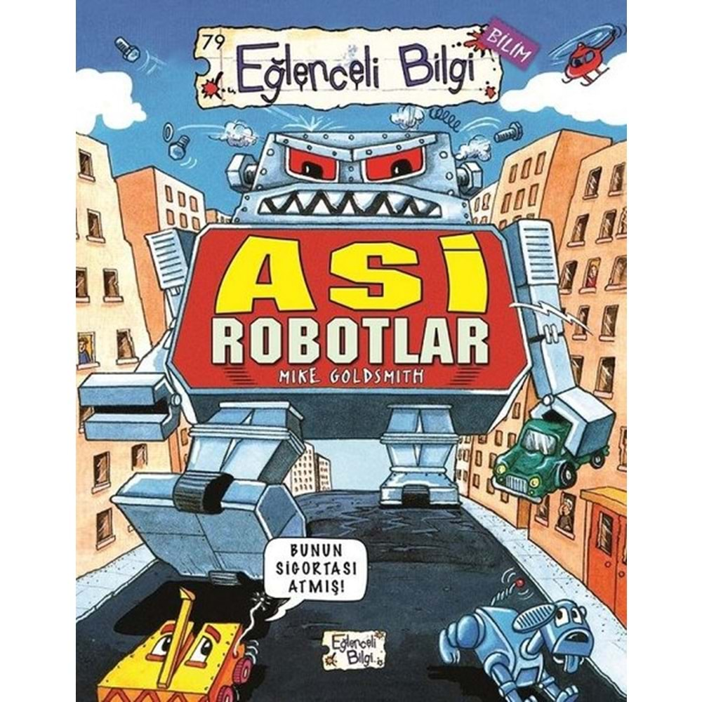 EĞLENCELİ BİLGİ ASİ ROBOTLAR-NİKE GOLDSMİTH-EĞLENCELİ BİLGİ