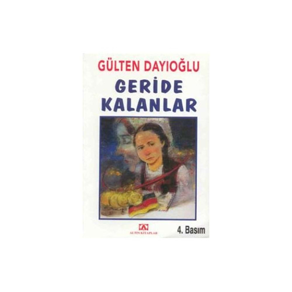 GERİDE KALANLAR-GÜLTEN DAYIOĞLU-ALTIN