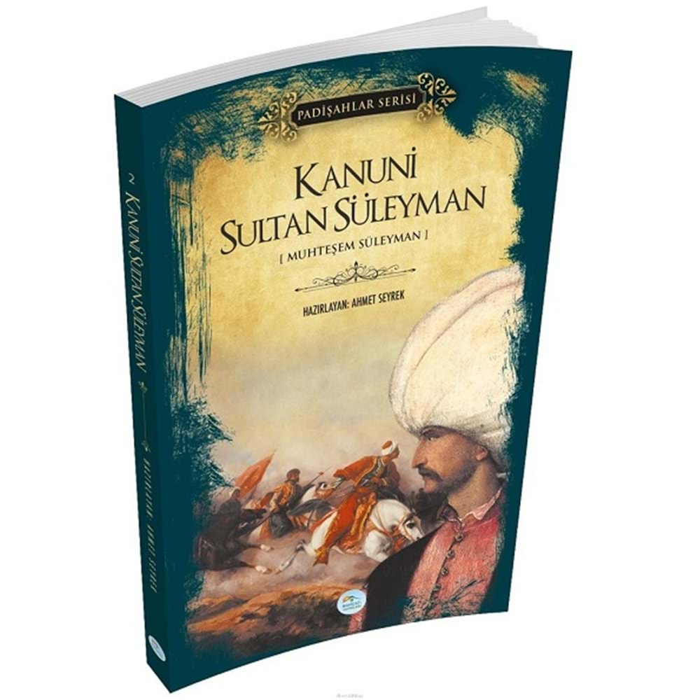 PADİŞAHLAR SERİSİ KANUNİ SULTAN SÜLEYMAN-AHMET SEYREK-MAVİ ÇATI