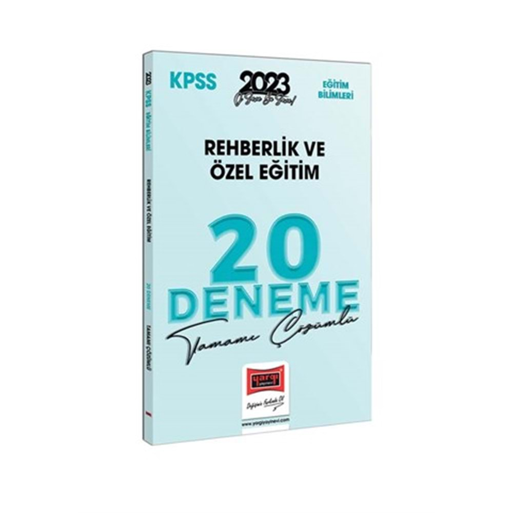 YARGI KPSS 2023 KPSS EĞİTİM BİLİMLERİ REHBERLİK VE ÖZEL EĞİTİM TAMAMI ÇÖZÜMLÜ 20 DENEME