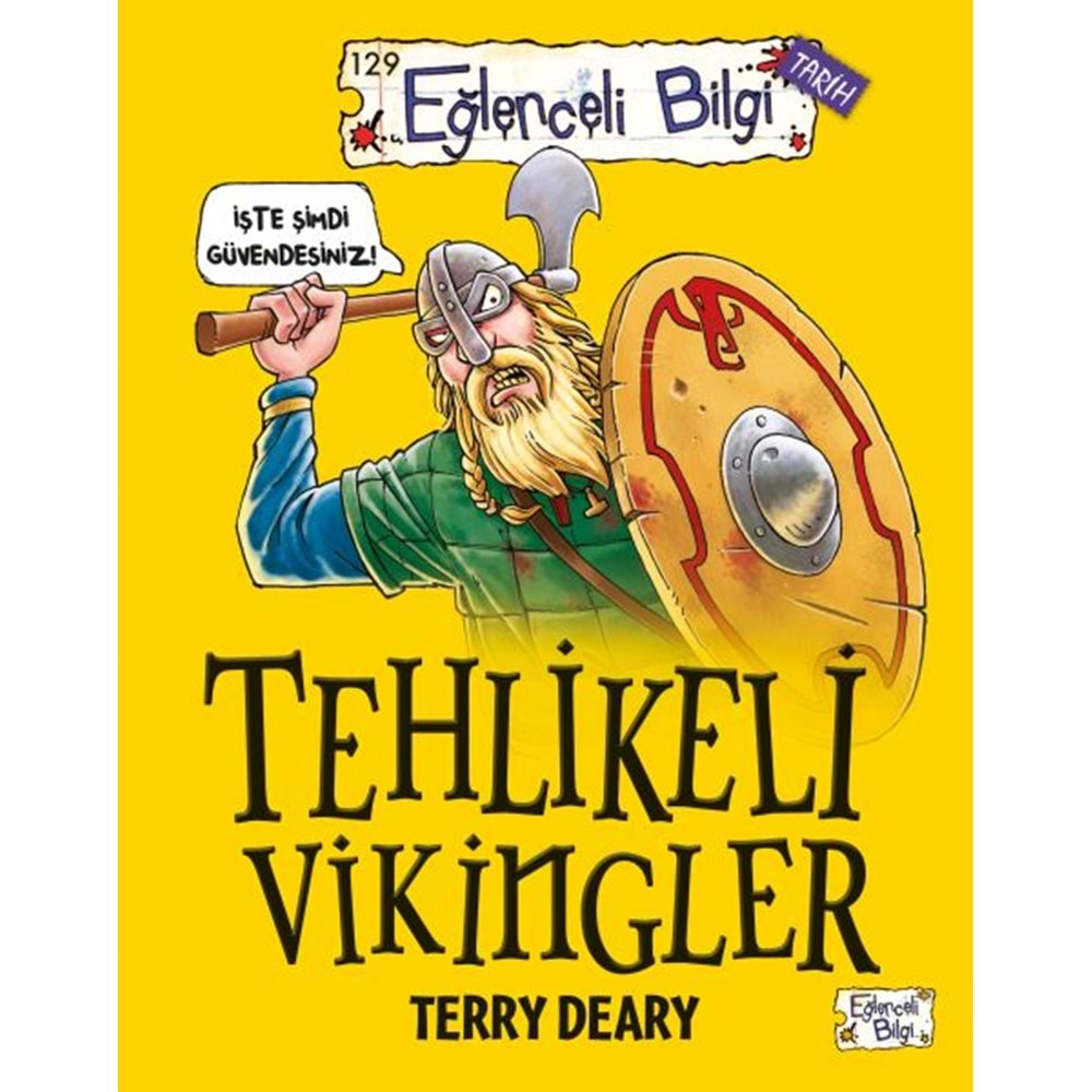 TEHLİKELİ VİKİNGLER-TERRY DEARY-EĞLENCELİ BİLGİ YAYINLARI