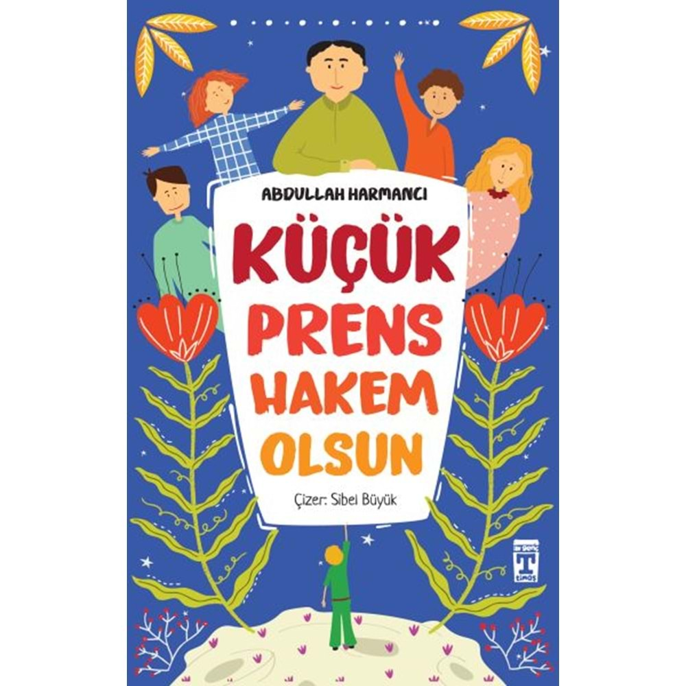 KÜÇÜK PRENS HAKEM OLSUN-ABDULLAH HARMANCI-TİMAŞ ÇOCUK