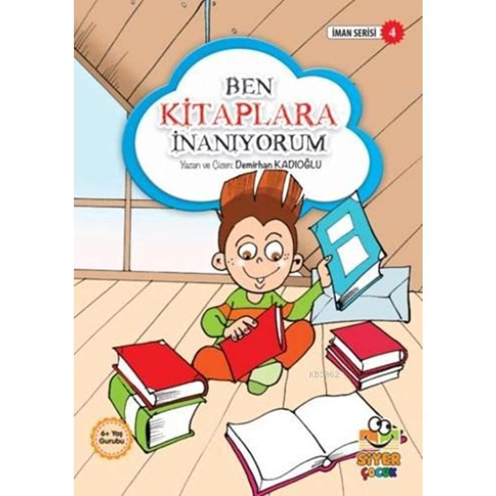 BEN KİTAPLARA İNANIYORUM-DEMİRHAN KADIOĞLU-SİYER ÇOCUK YAYINLARI