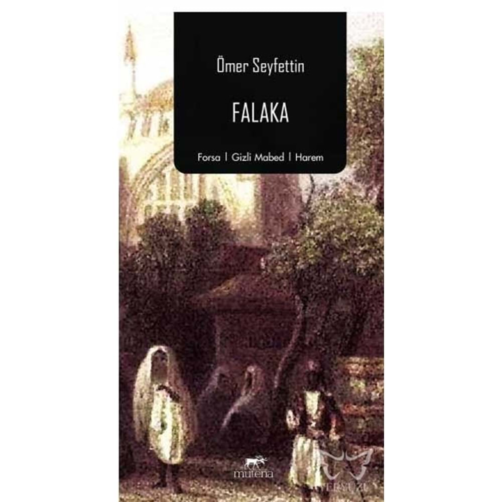 FALAKA-ÖMER SEYFETTİN-MÜTENA