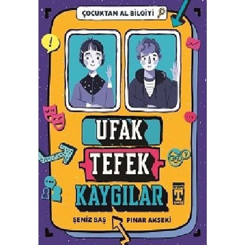 UFAK TEFEK KAYGILAR-ÇOCUKTAN AL BİLGİYİ-PINAR AKSEKİ-ŞENİZ BAŞ-GENÇ TİMAŞ