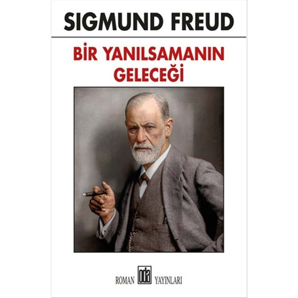 BİR YANILSAMANIN GELECEĞİ-SİGMUND FREUD-ODA YAYINLARI