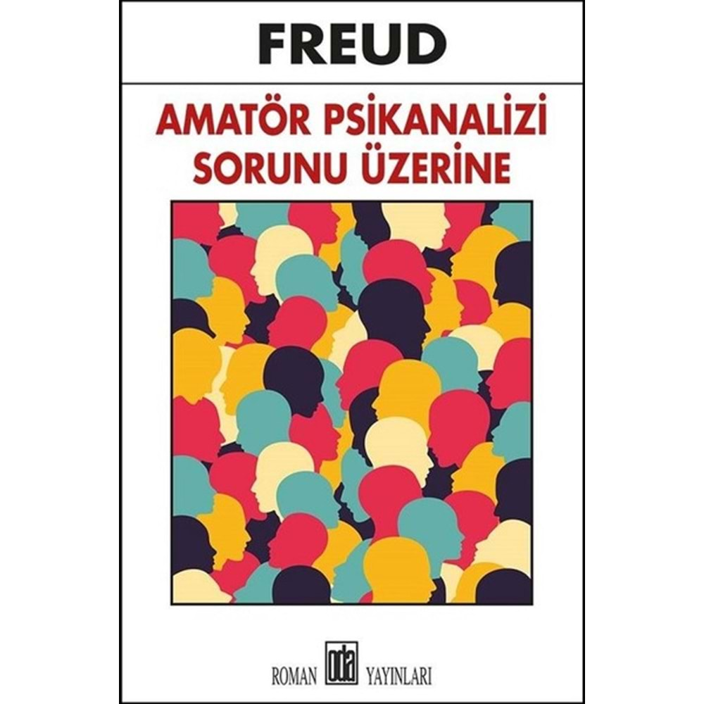 AMATÖR PSİKANALİZİ SORUNU ÜZERİNE-SİGMUND FREUD-ODA YAYINLARI