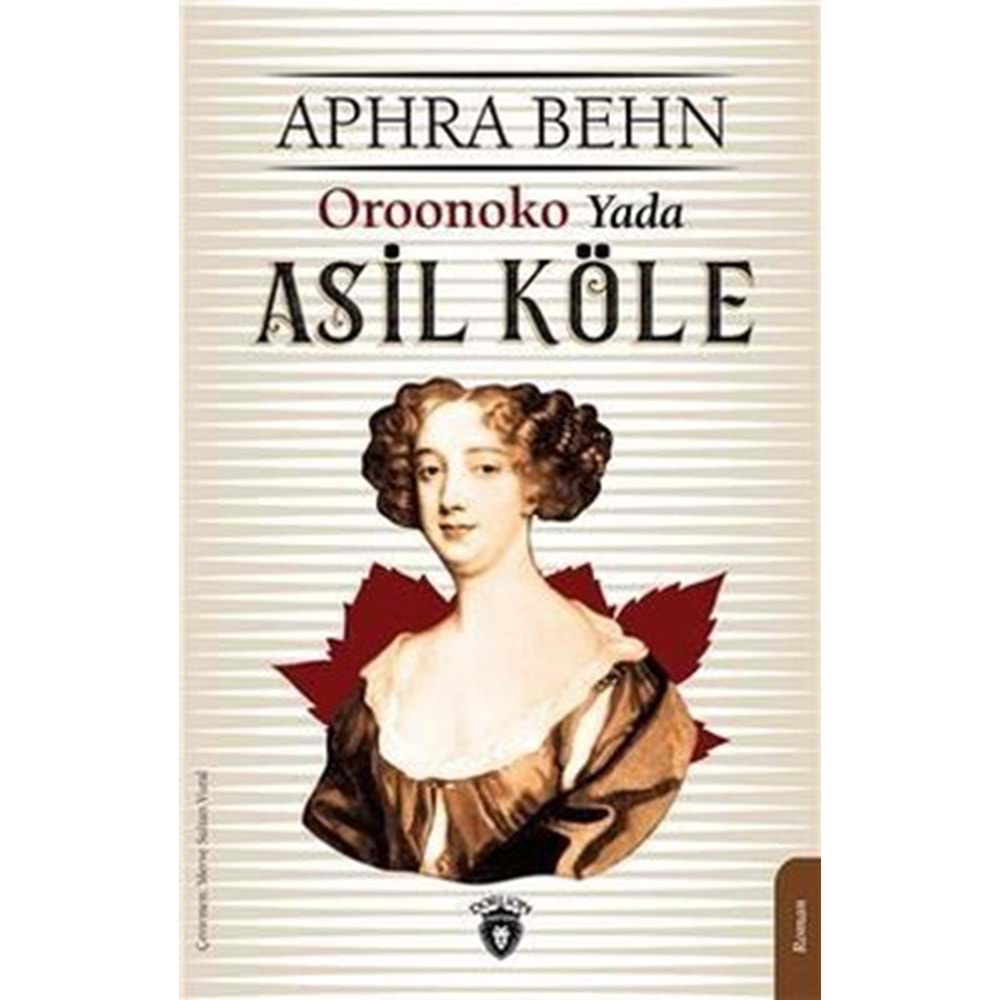 OROONOKO YA DA ASİL KÖLE-APHRA BEHN-DORLİON YAYINLARI