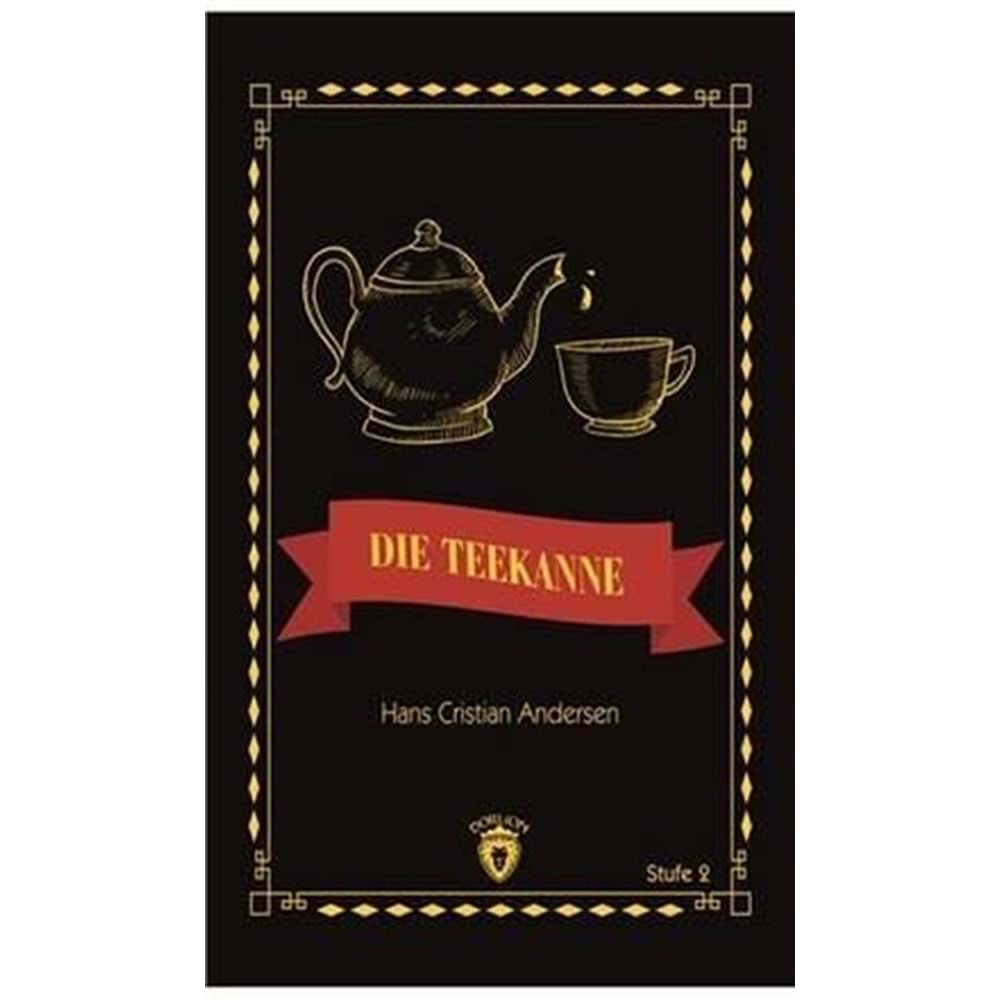 DİE TEEKANNE STUFE 2(ALMANCA HİKAYE)-HANS CRİSTİAN ANDERSEN-DORLİON