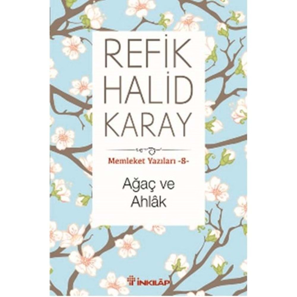 AĞAÇ VE AHLAK-REFİK HALİD KARAY-İNKILAP KİTAPEVİ