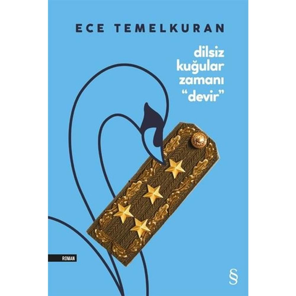 DİLSİZ KUĞULAR ZAMANI (DEVİR)-ECE TEMELKURAN-EVEREST YAYINLARI