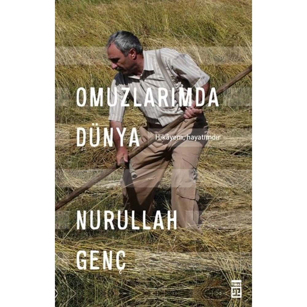 OMUZLARIMDA DÜNYA-NURULLAH GENÇ-TİMAŞ YAYINLARI