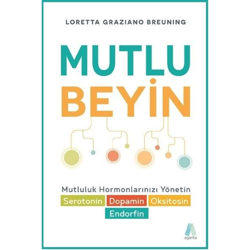 MUTLU BEYİN-LORETTA GRAZIANO BREUNING-AGANTA YAYINLARI