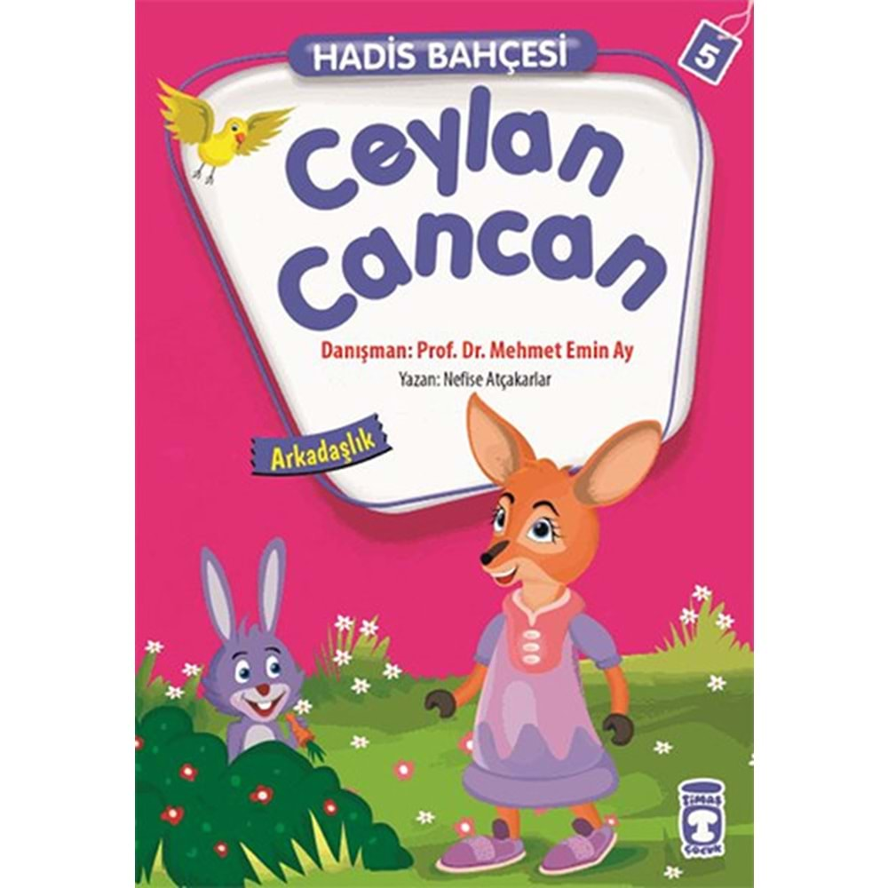 HADİS BAHÇESİ 5:CEYLAN CANCAN ARKADAŞLIK-NEFİSE ATÇAKARLAR-TİMAŞ ÇOCUK