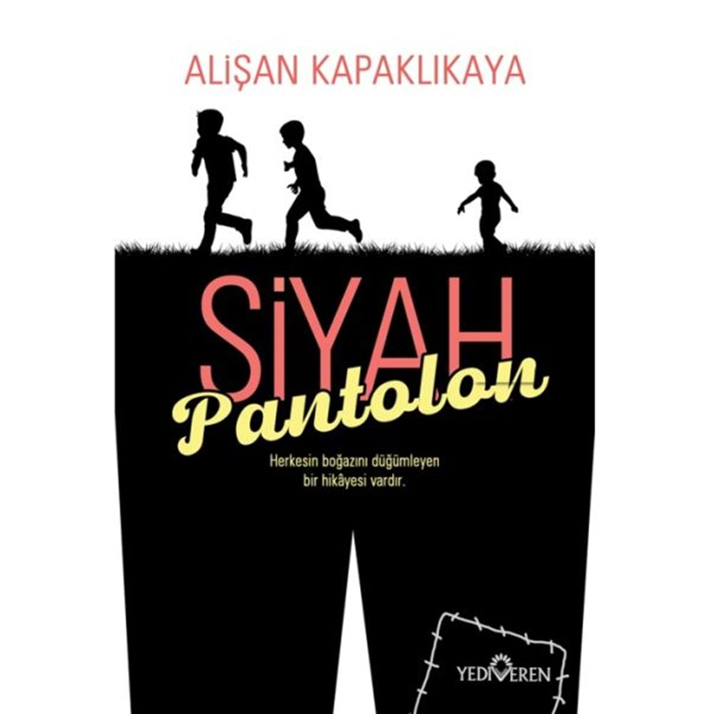 SİYAH PANTOLON-ALİŞAN KAPAKLIKAYA-YEDİVEREN YAYINLARI