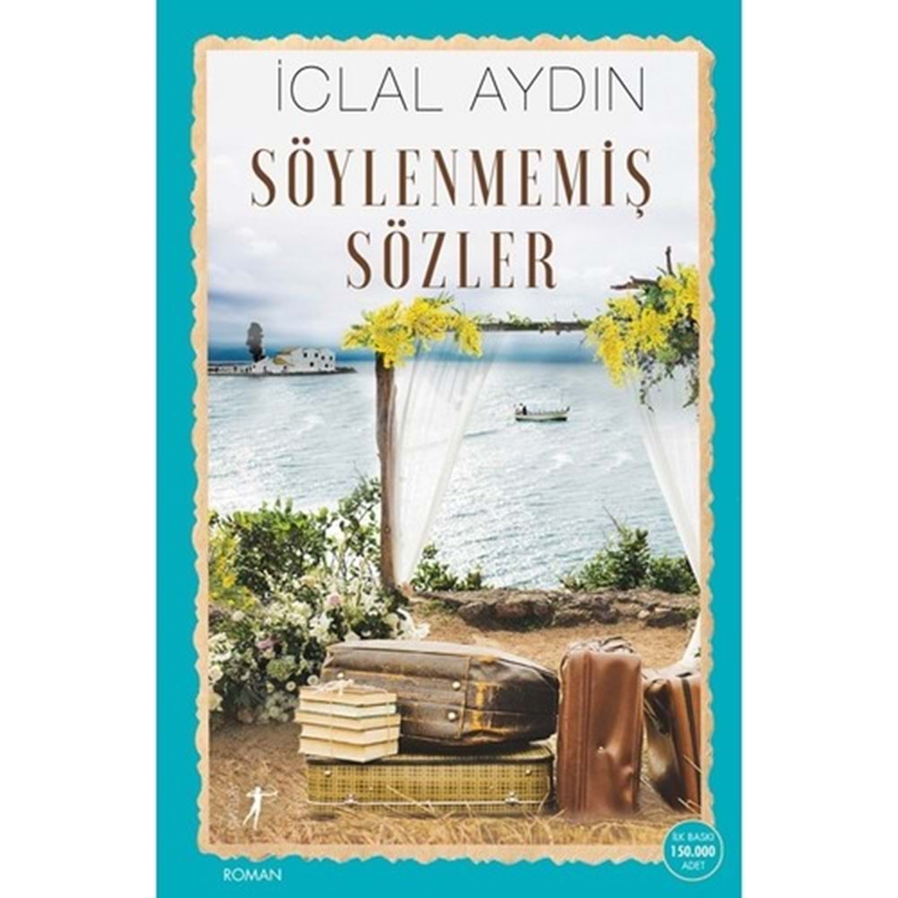 SÖYLENMEMİŞ SÖZLER-İCLAL AYDIN-ARTEMİS YAYINLARI