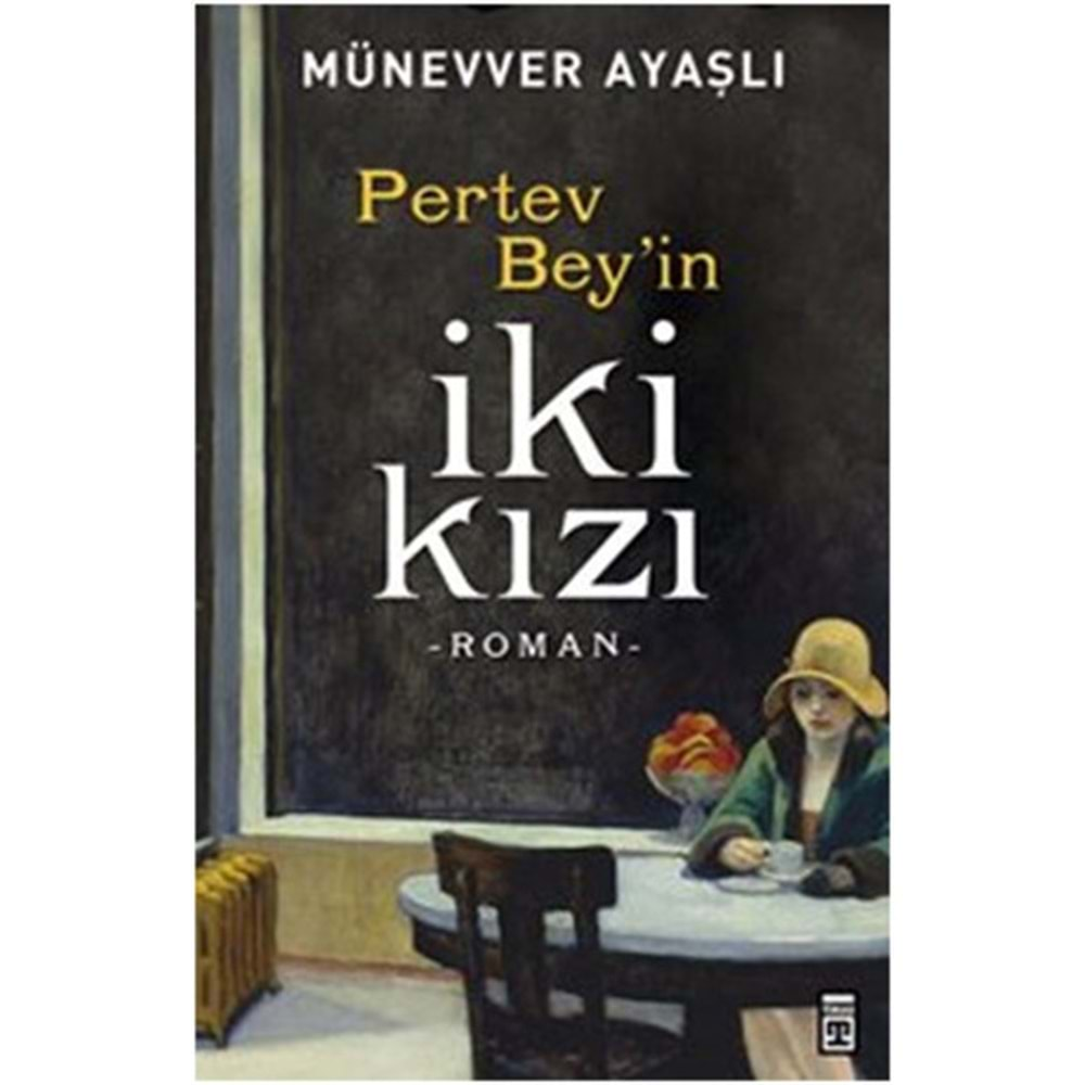 PERTEV BEY İN İKİ KIZI-MÜNEVVER AYAŞLI-TİMAŞ YAYINLARI