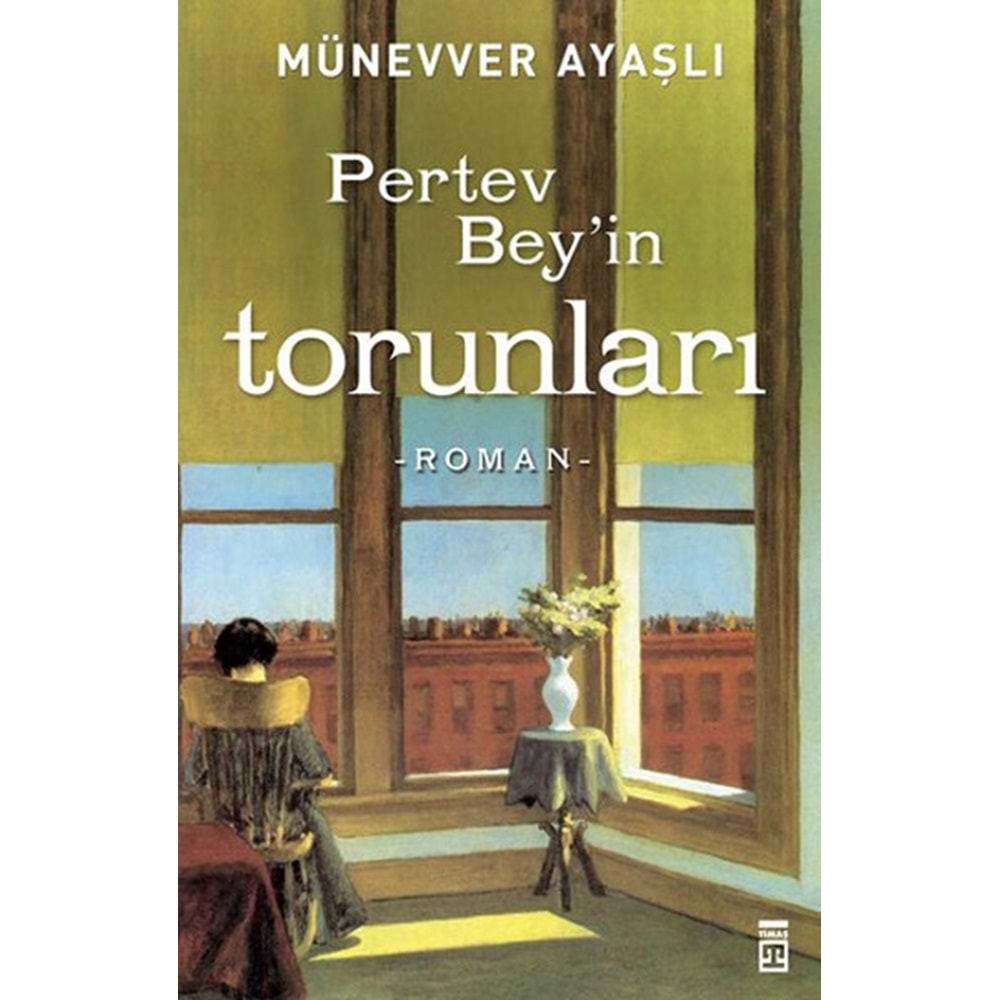 PERTEV BEY İN TORUNLARI-MÜNEVVER AYAŞLI-TİMAŞ YAYINLARI