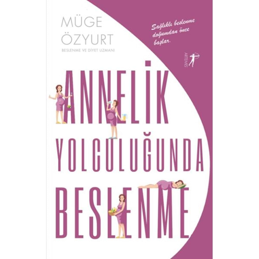 ANNELİK YOLCULUĞUNDA BESLENME MÜGE ÖZYURT ARTEMİS YAYINLARI